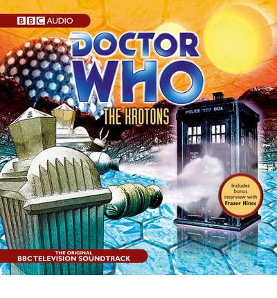 "Doctor Who": The Krotons: (Classic TV Soundtrack) by Robert Holmes Audio Book CD