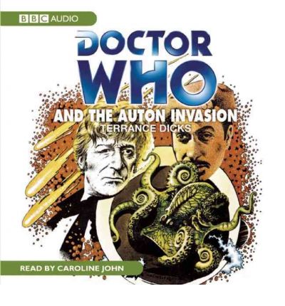 "Doctor Who" and the Auton Invasion by Terrance Dicks AudioBook CD