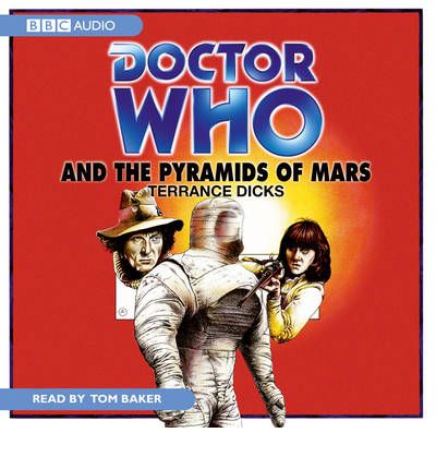 "Doctor Who" and the Pyramids of Mars by Terrance Dicks Audio Book CD