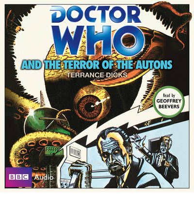 "Doctor Who" and the Terror of the Autons by Terrance Dicks Audio Book CD