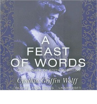 A Feast of Words by Cynthia Griffin Wolff AudioBook CD