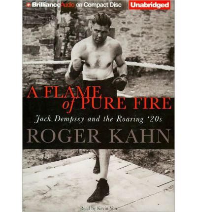 A Flame of Pure Fire by Roger Kahn Audio Book CD