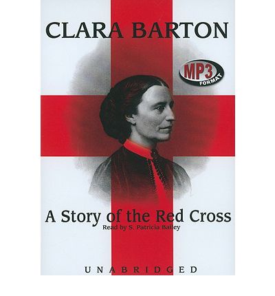 A Story of the Red Cross by Clara Barton Audio Book Mp3-CD