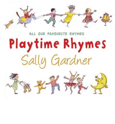 All Our Favourite Rhymes: All Our Favourite Rhymes v. 1 & 2 by Sally Gardner Audio Book CD