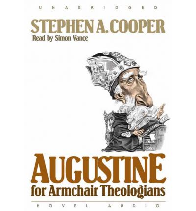 Augustine for Armchair Theologians by Stephen A Cooper AudioBook CD
