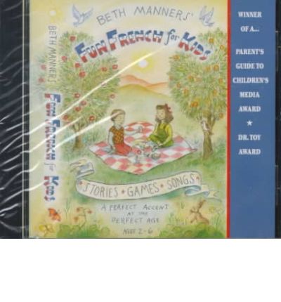 Beth Manners Fun French for Kids by Manners, Beth Audio Book CD