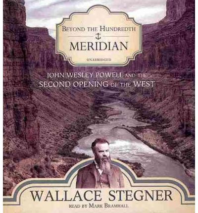 Beyond the Hundredth Meridian by Wallace Earle Stegner Audio Book CD