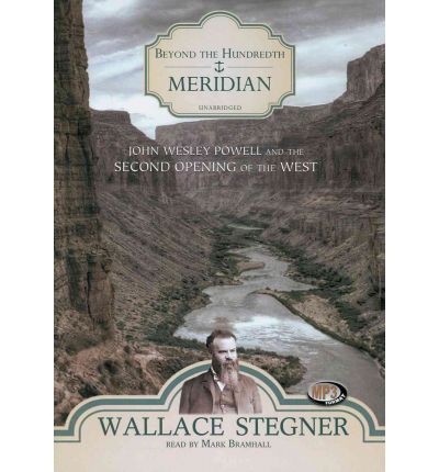 Beyond the Hundredth Meridian by Wallace Earle Stegner Audio Book Mp3-CD