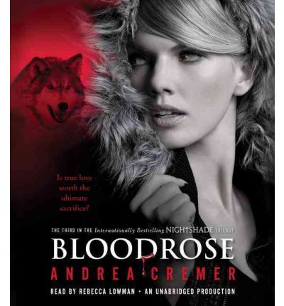 Bloodrose: A Nightshade Novel by Andrea Cremer AudioBook CD