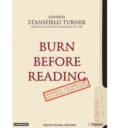 Burn Before Reading by Stansfield Turner Audio Book CD