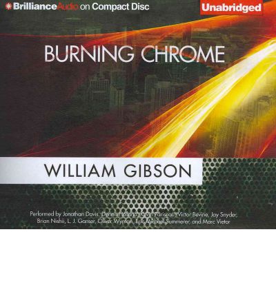 Burning Chrome by William Gibson Audio Book CD