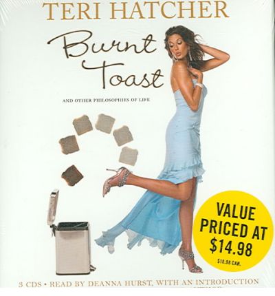 Burnt Toast by Teri Hatcher Audio Book CD