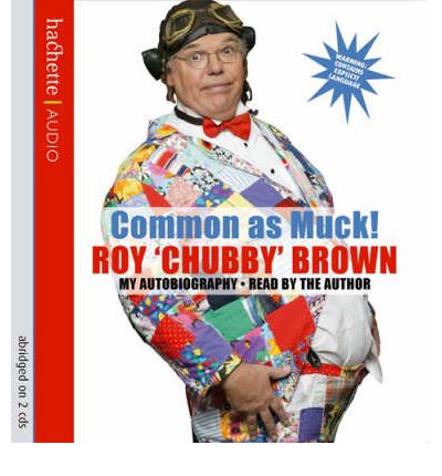 Common as Muck by Roy Chubby Brown AudioBook CD
