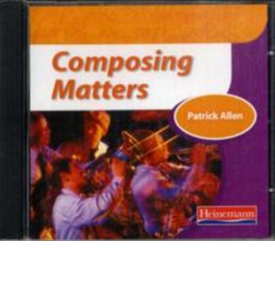 Composing Matters CD-ROM/Audio CD by Patrick Allen AudioBook CD