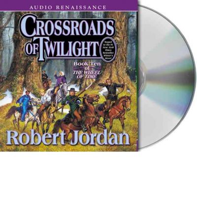 Crossroads of Twilight by Robert Jordan Audio Book CD
