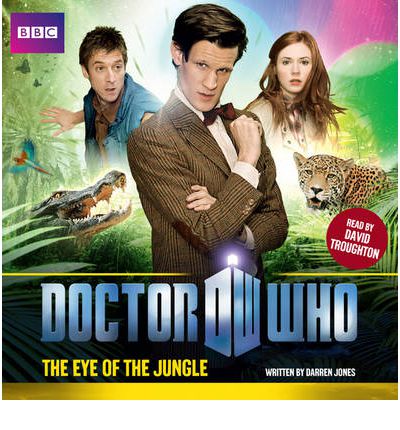 Doctor Who: Eye of the Jungle by  Audio Book CD