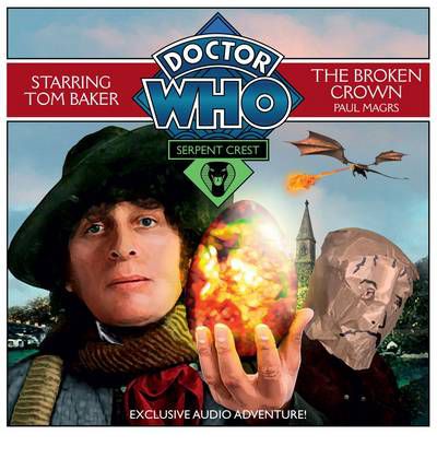 Doctor Who: Serpent Crest: The Broken Crown: Pt. 2 by  Audio Book CD