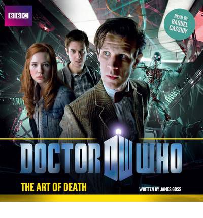 Doctor Who: The Art of Death by James Goss Audio Book CD