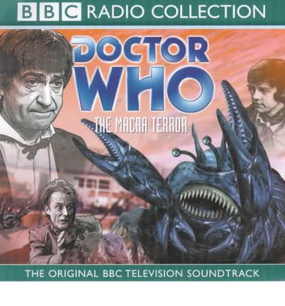 Doctor Who: The Macra Terror. Starring Patrick Troughton by Colin Baker AudioBook CD