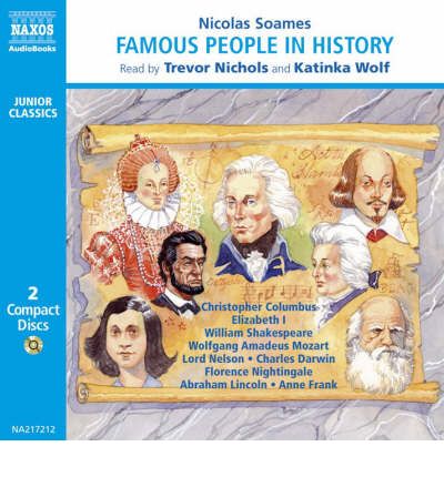 Famous People in History: v. 1 by Nicolas Soames Audio Book CD
