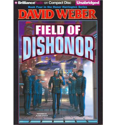 Field of Dishonor by David Weber Audio Book CD
