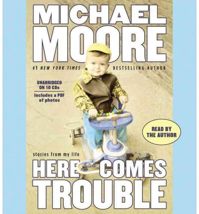 Here Comes Trouble by Michael Moore AudioBook CD