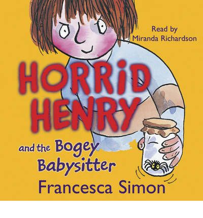 Horrid Henry and the Bogey Babysitter by Francesca Simon Audio Book CD