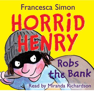 Horrid Henry Robs the Bank by Francesca Simon Audio Book CD