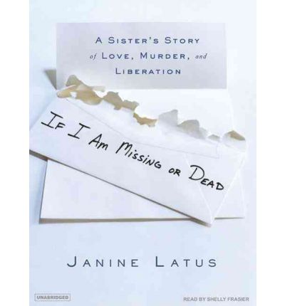 If I am Missing or Dead by Janine Latus Audio Book CD
