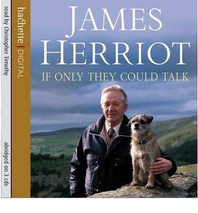 If Only They Could Talk by James Herriot Audio Book CD