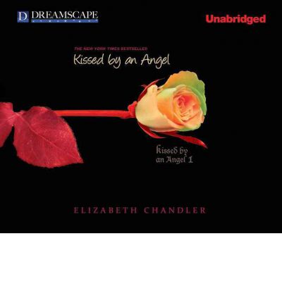 Kissed by an Angel by Elizabeth Chandler AudioBook Mp3-CD