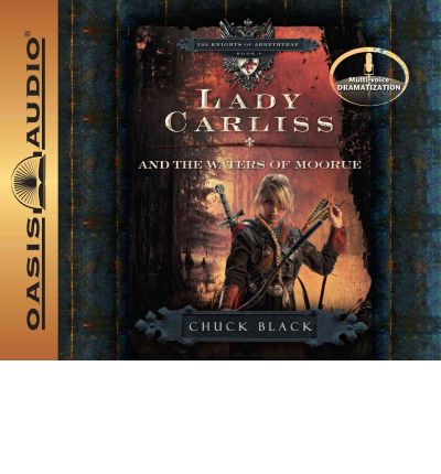 Lady Carliss and the Waters of Moorue by Chuck Chuck Black AudioBook CD