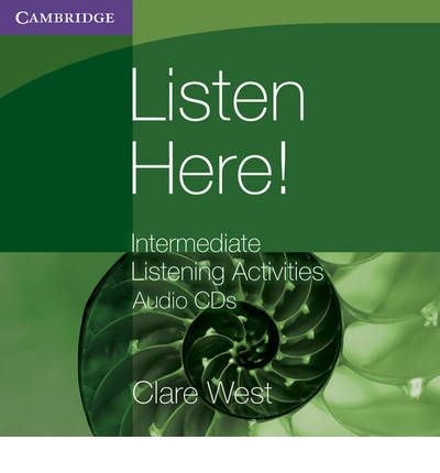 Listen Here! Intermediate Listening Activities CDs by Clare West Audio Book CD