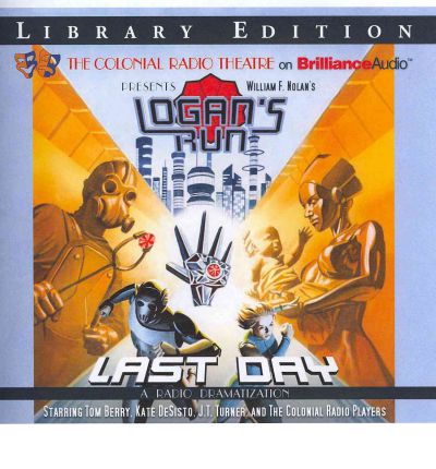 Logan's Run: Last Day by William F Nolan AudioBook CD
