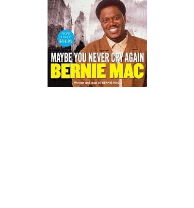 Maybe You Never Cry Again by Bernie Mac AudioBook CD
