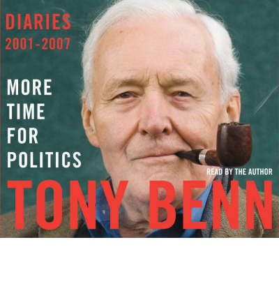 More Time for Politics by Tony Benn Audio Book CD
