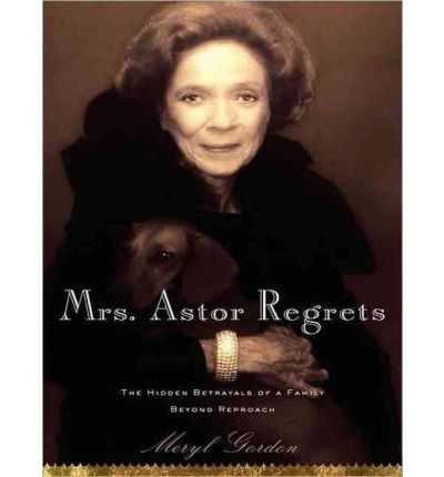 Mrs. Astor Regrets by Meryl Gordon Audio Book CD