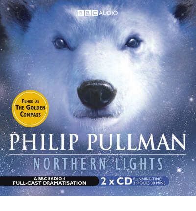 Northern Lights: BBC Radio 4 Full-cast Dramatisation by Philip Pullman AudioBook CD
