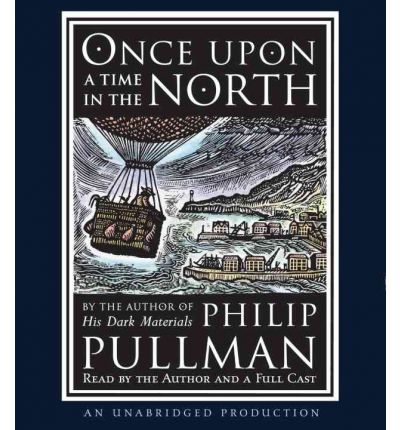 Once Upon a Time in the North by Philip Pullman Audio Book CD