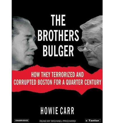 The Brothers Bulger by Howie Carr Audio Book Mp3-CD