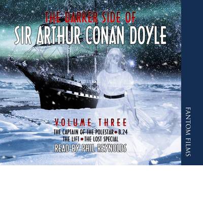 The Darker Side of Sir Arthur Conan Doyle: v. 3 by Sir Arthur Conan Doyle Audio Book CD