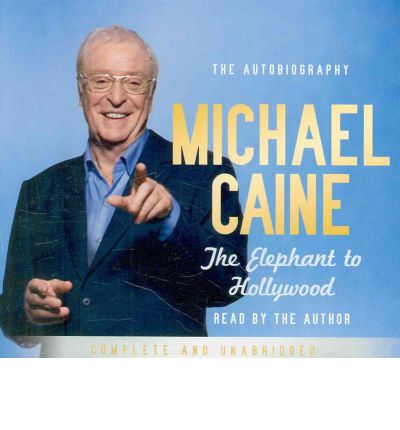 The Elephant to Hollywood by Michael Caine AudioBook CD