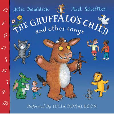 The Gruffalo's Child and Other Songs by Julia Donaldson AudioBook CD