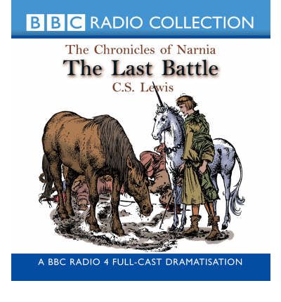 The Last Battle by C. S. Lewis AudioBook CD