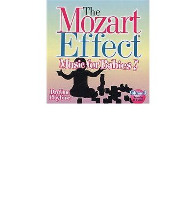 The Mozart Effect: Music Babies, Volume 3 by Don Campbell Audio Book CD