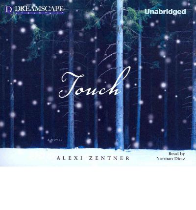 Touch by Alexi Zentner Audio Book CD