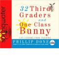 32 Third Graders and One Class Bunny by Phillip Done AudioBook CD