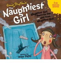 Naughtiest Girl: Naughtiest Girl Saves the Day AND Well Done, the Naughtiest Girl v. 4 by Enid Blyto