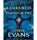 A Darkness Forged in Fire by Chris Evans Audio Book CD