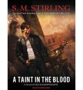 A Taint in the Blood by S. M. Stirling AudioBook Mp3-CD